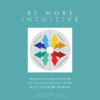 Be More Intuitive