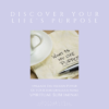 Discover Your Life's Purpose