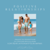 Positive Relationships