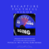 Recapture Youthful Vigor